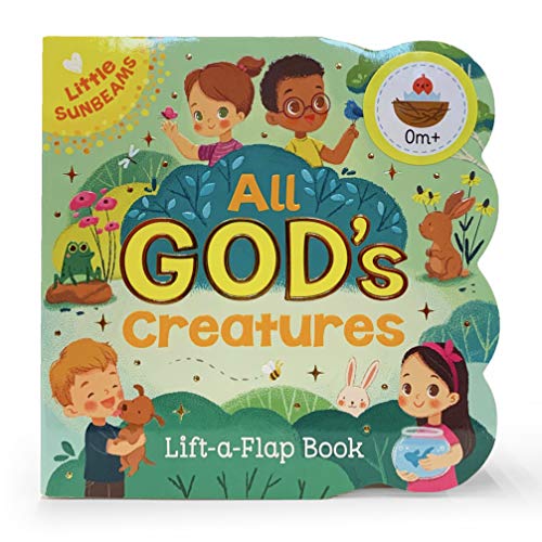 All God's Creatures  Chunky Lift a Flap Board Book [Unknown]