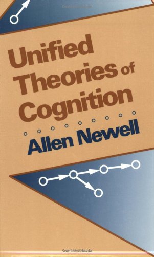 Unified Theories Of Cognition (the William James Lectures) [Paperback]