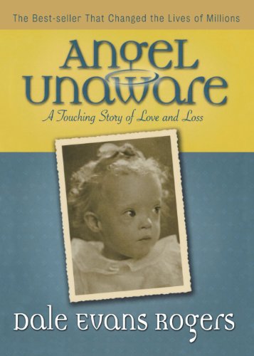 Angel Unaware A Touching Story of Love and Loss [Paperback]