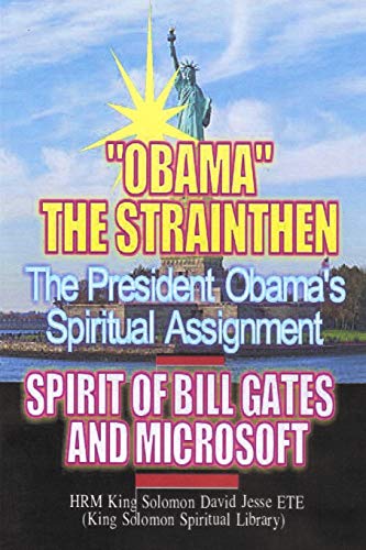 Obamas Spiritual Assignment and Bill Gates of Microsoft [Paperback]