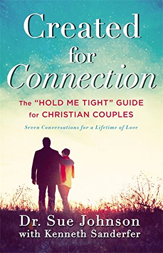 Created for Connection: The  Hold Me Tight  Guide  for Christian Couples [Hardcover]