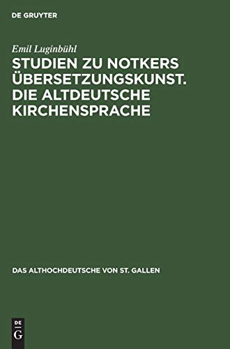 Studien Zu Notkers bersetzungskunst  Die Altdeutsche Kirchensprache [Hardcover]