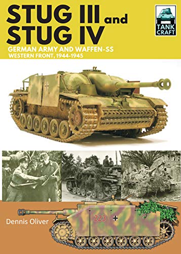 Stug III and Stug IV German Army and Waffen-SS Western Front, 1944-1945 [Paperback]