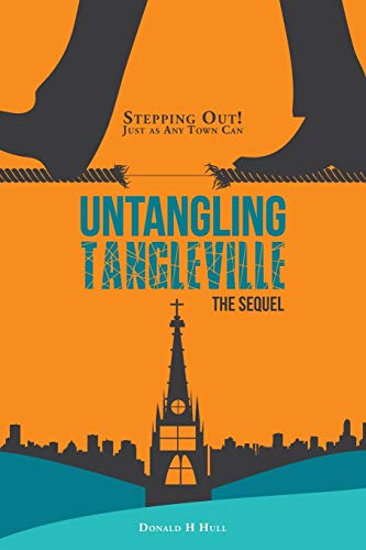 Untangling Tangleville Stepping Out Just As Any Town Can [Paperback]