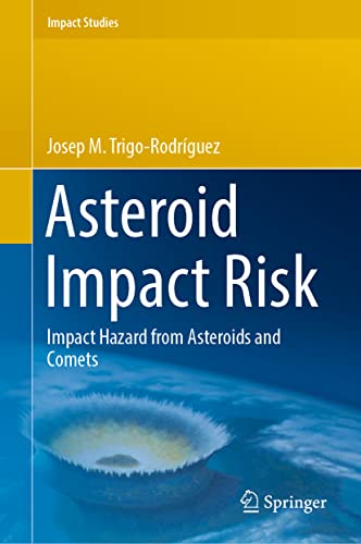 Asteroid Impact Risk Impact Hazard from Asteroids and Comets [Hardcover]