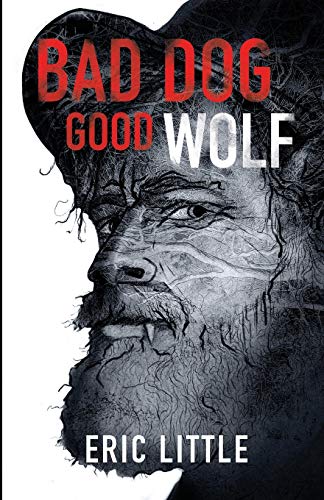 Bad Dog, Good Wolf [Paperback]