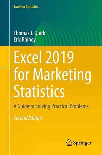 Excel 2019 for Marketing Statistics A Guide to Solving Practical Problems [Paperback]
