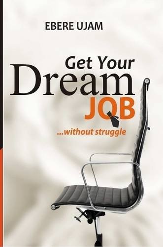 Get Your Dream Job Without Struggles [Paperback]