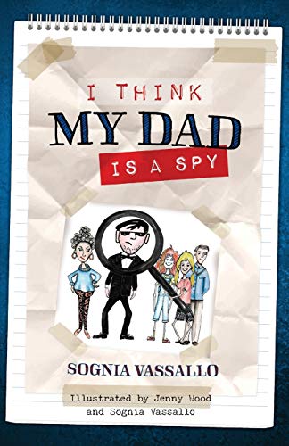 I Think My Dad Is A Spy [Paperback]