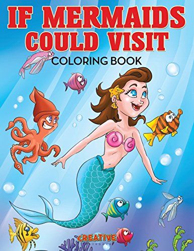 If Mermaids Could Visit Coloring Book [Paperback]