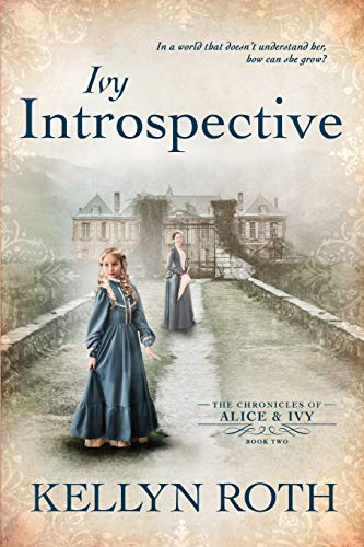 Ivy Introspective  The Chronicles of Alice and Ivy, Book 2 [Paperback]