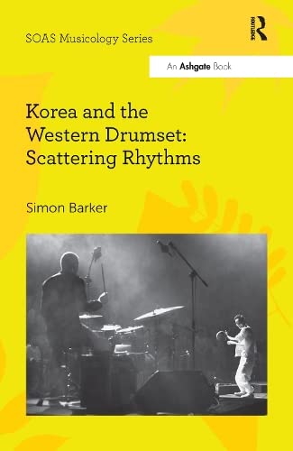 Korea and the Western Drumset Scattering Rhythms [Paperback]