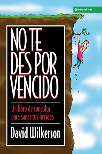 No te des por vencido Un libro de consulta para sanar sus heridas [Paperback]