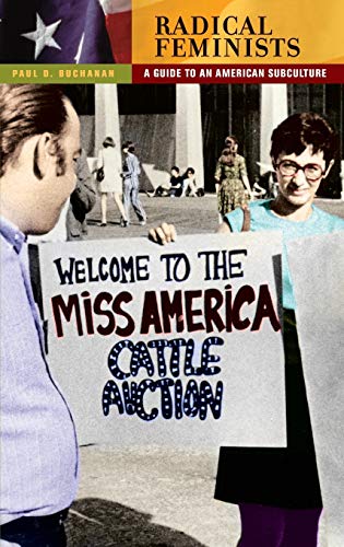 Radical Feminists A Guide to an American Subculture [Hardcover]