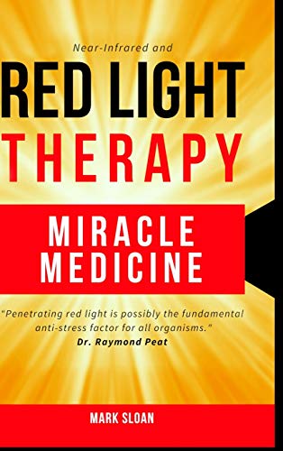 Red Light Therapy  Miracle Medicine [Hardcover]