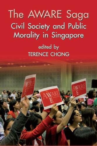 The Aware Saga: Civil Society and Public Morality in Singapore [Paperback]