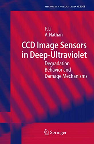 CCD Image Sensors in Deep-Ultraviolet Degradation Behavior and Damage Mechanism [Paperback]