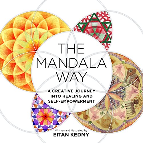 The Mandala Way A Creative Journey into Healing and Self-empowerment [Paperback]