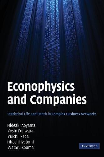 Econophysics and Companies Statistical Life and Death in Complex Business Netwo [Hardcover]