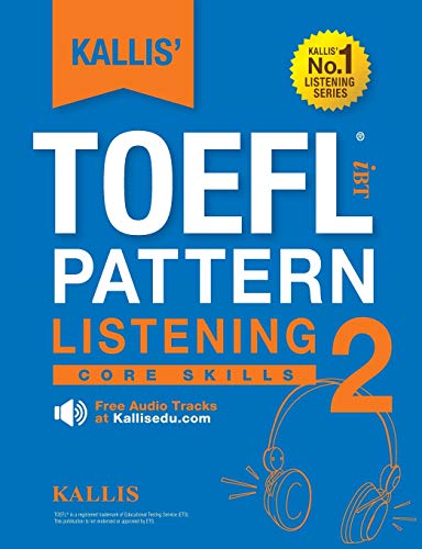 Kallis' Toefl Ibt Pattern Listening 2 Capture (college Test Prep 2016 + Study G [Paperback]