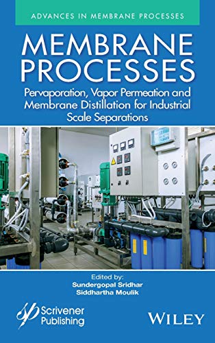Membrane Processes Pervaporation, Vapor Permeation and Membrane Distillation fo [Hardcover]