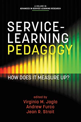 Service-Learning Pedagogy How Does It Measure Up (advances In Service-Learning [Paperback]