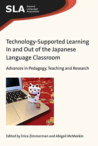 Technology-Supported Learning In and Out of the Japanese Language Classroom Adv [Paperback]