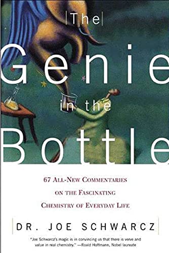 The Genie in the Bottle: 67 All-New Commentaries on the Fascinating Chemistry of [Paperback]