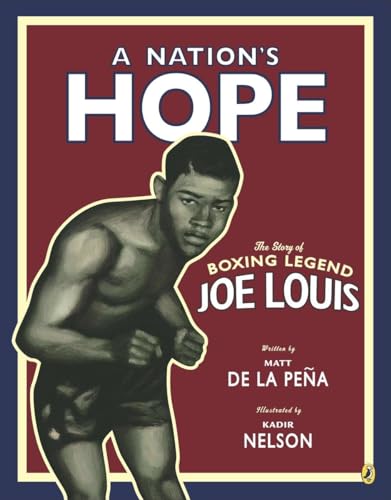 A Nation's Hope the Story of Boxing Legend Joe Louis The Story of Boxing Legen [Paperback]
