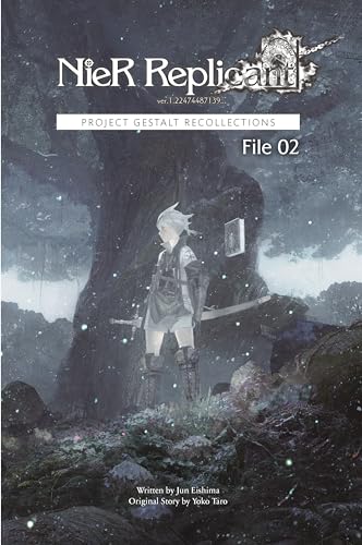 NieR Replicant ver.1.22474487139& Project Gestalt Recollections--File 02 (Novel [Hardcover]