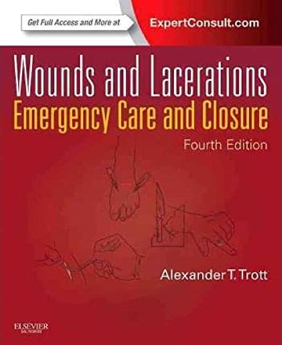 Wounds and Lacerations Emergency Care and Closure (Expert Consult - Online and  [Hardcover]