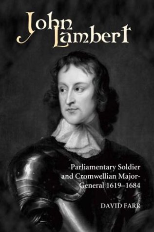 John Lambert, Parliamentary Soldier And Cromwellian Major-General, 1619-1684 [Hardcover]