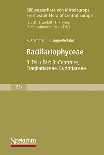 Bacillariophyceae Teil 3 Centrales, Fragilariaceae, Eunotiaceae [Paperback]