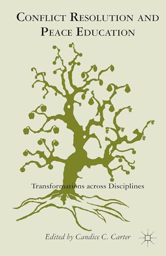 Conflict Resolution and Peace Education Transformations across Disciplines [Paperback]
