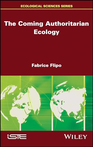 The Coming Authoritarian Ecology [Hardcover]