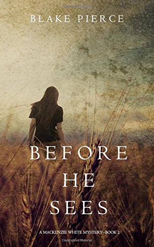 Before He Sees (a Mackenzie White Mystery-Book 2) [Paperback]