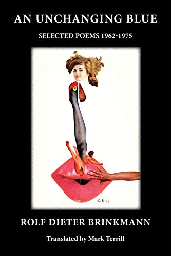 An Unchanging Blue Selected Poems 1962-1975 [Paperback]