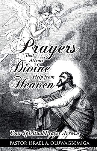 Prayers That Attract Divine Help from Heaven  Your Spiritual Prayer Arrows [Paperback]