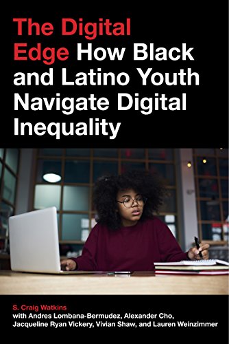 The Digital Edge How Black and Latino Youth Navigate Digital Inequality [Hardcover]