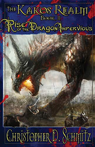The Kakos Realm Rise Of The Dragon Impervious [Paperback]