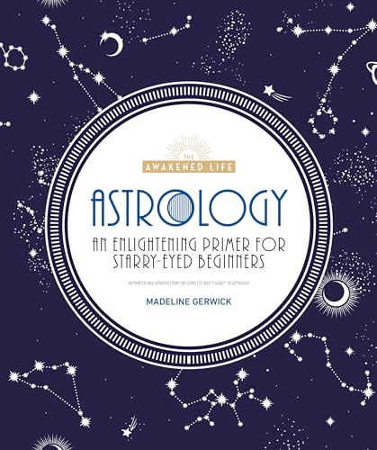 Astrology An Enlightening Primer for Starry-Eyed Beginners [Paperback]