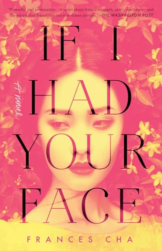 If I Had Your Face A Novel [Paperback]