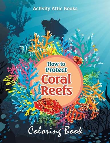 How to Protect Coral Reefs Coloring Book [Paperback]