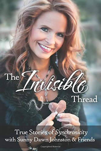 The Invisible Thread True Stories Of Synchronicity [Paperback]