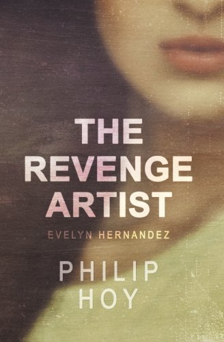 The Revenge Artist (evelyn Hernandez) (volume 1) [Paperback]