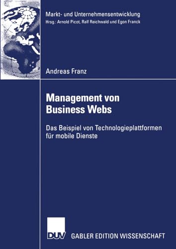Management von Business Webs Das Beispiel von Technologieplattformen fr mobile [Paperback]