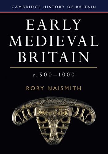 Early Medieval Britain, c. 5001000 [Paperback]