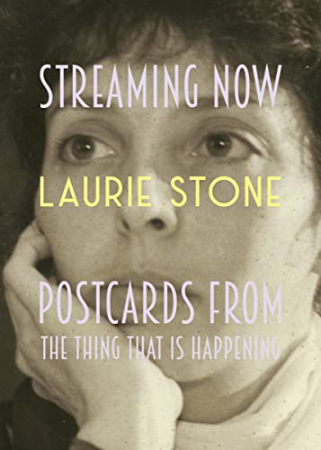 Streaming Now Postcards from the Thing That Is Happening [Paperback]