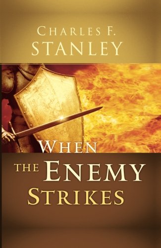 When The Enemy Strikes The Keys To Winning Your Spiritual Battles [Paperback]