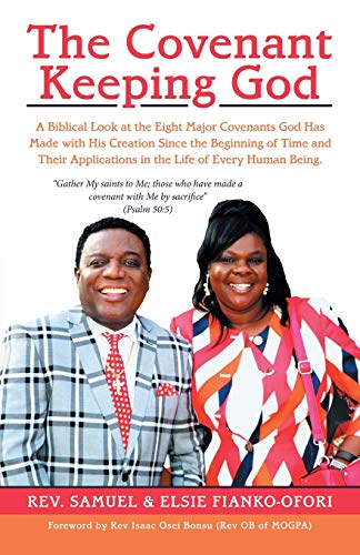 Covenant Keeping God  A Biblical Look at the Eight Major Covenants God Has Made [Paperback]